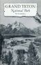 [Gutenberg 59869] • Grand Teton National Park, Wyoming (1952)